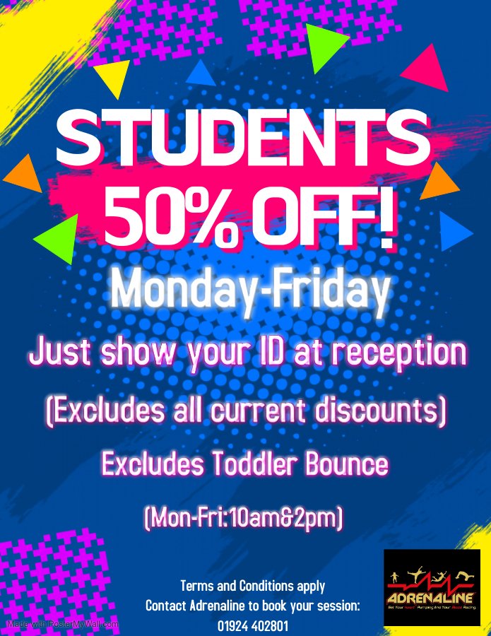Are you a student and at a loose end what to do with yourself?  Never fear, come on down to Adrenaline Monday to Friday before 26th July 2021 and get your bounce for 50% off BARGAIN!!!!