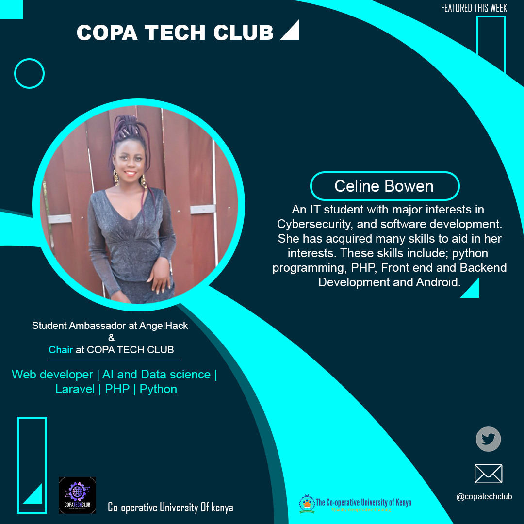 copatechclub's tweet photo. *FEATURED THIS WEEK*
@CelineBowen_ 
We are glad to feature our outgoing Chair Person  who has been very instrumental in the club.She Co-Founded Copa Tech Club 
-She is an amazing developer working with PHP,Laravel and she loves AI ,Data Science and Cyber Security.
#womenintech https://t.co/ER6PEgA0t2