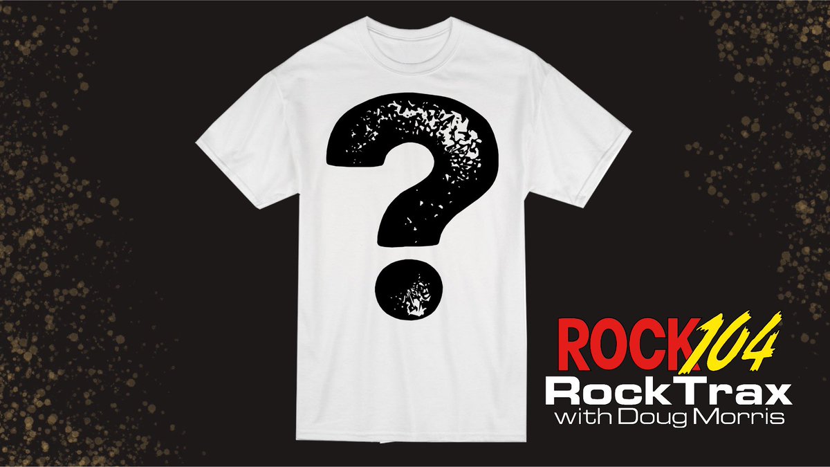 Your chance to win a @rock104fm mystery throwback T-shirt and a #Rock104FM car tag is coming up on #Rock104RockTrax.