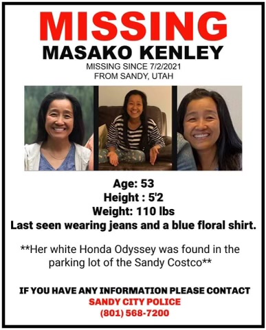 The family of Masako Kenley has published this poster hoping to help lead officials to Kenley. She has not been seen since July 2, 2021.  Anybody with information is asked to contact the Sandy Police Department. #MasakoKenley <a href="/Sandy_Police/">Sandy Police</a> #Missing #MissingPerson