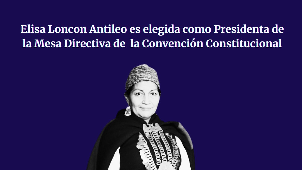 lanetacl's tweet photo. 🔴Emocionante votación: Con 96 votos @ElisaLoncon es elegida como Presidenta de la Mesa Directiva de la Convención Constitucional. Ella es lingüista, mujer, activista mapuche de ER y académica de la Usach. #ConvencionConstituyente https://t.co/Z9Rq7A3ee2