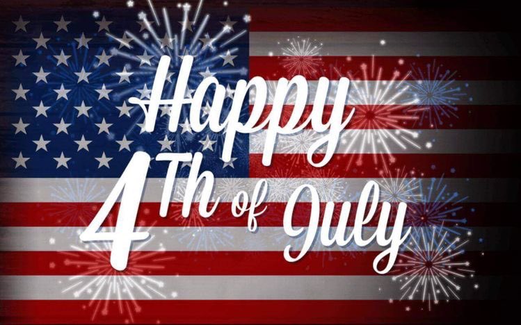 Wishing everyone a safe and Happy 4th of July!