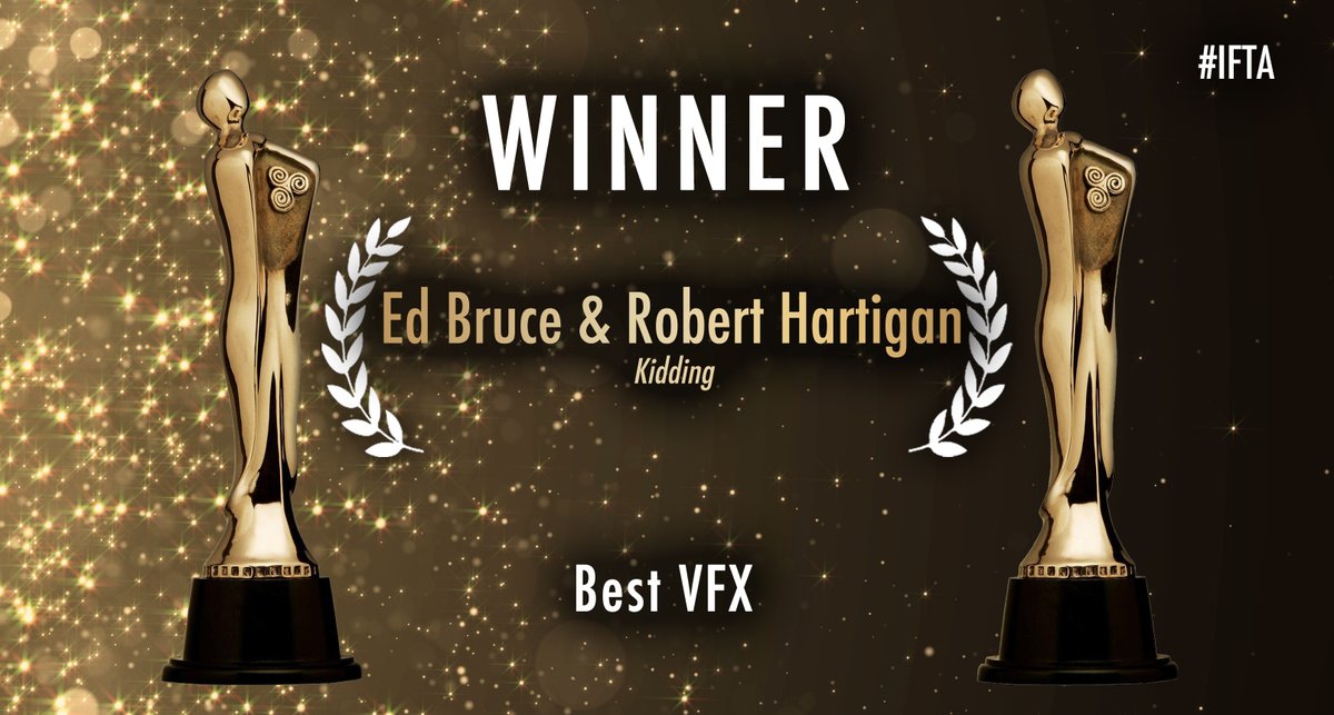 Ed Bruce &amp; Robert Hartigan, Kidding

Winner for Best VFX

#IFTA #VirginMedia