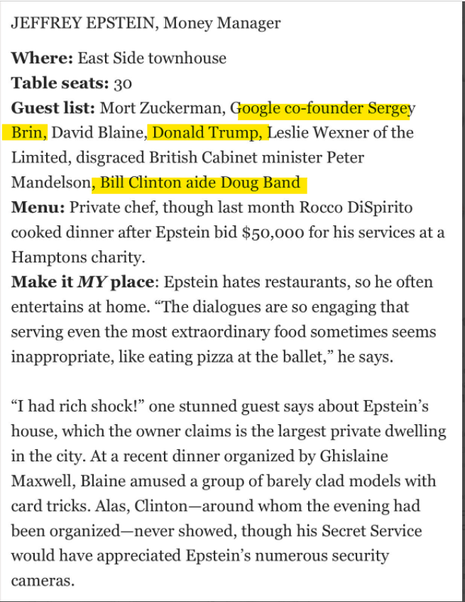 2003年、ジェフリー・エプスタインが
NYCの自宅で
一晩5万ドルのディナーパーティを開いた。
archive.is/CWpLD

そのゲストが…
ドナルド・トランプ
セルゲイ・ブリン（Google）
ビル・クリントンの部下のダグ・バンド
デビッド・ブレイン（奇術師）