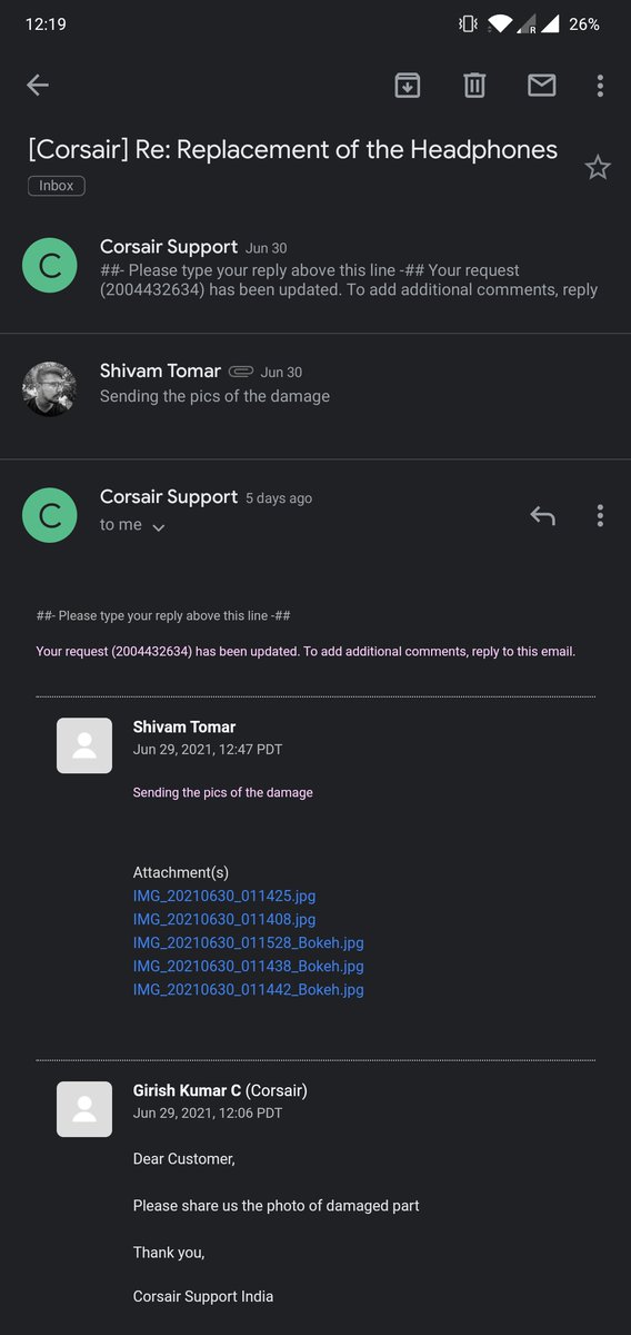 saviouro95's tweet photo. @CORSAIR @CorsairIndia @CorsairSupport 
I raised a RMA regarding my warranty for my HS45 SURROUND HEADSET. No one has replied to the mail chain after 30th June and even after attaching all the required information ,there is no reply till date.Attaching pics of the mail chain. https://t.co/JRW1xWUC04