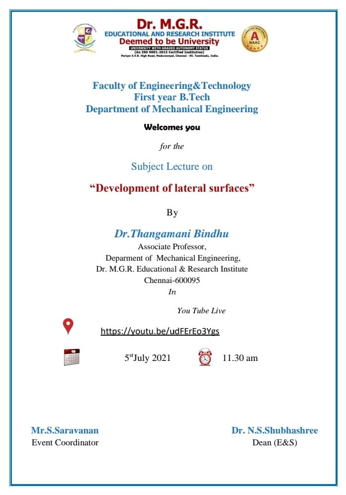 MgrUniversity's tweet image. Faculty of Engineering &amp;amp; Technology, First Year B.Tech, Department of Mechanical Engineering Invites all for a Subject Lecture on &quot;Development of Lateral Surfaces&quot; on 5th July 2021 at 11.30am.

Program Live at
youtu.be/udFErEo3Ygs

#MGRERI #subjectlecture