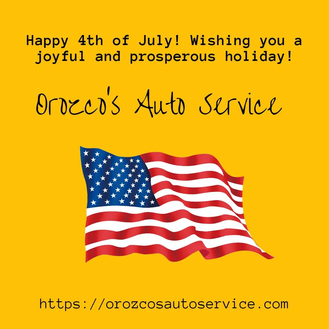 Happy 4th of July from Orozco's Auto Service
orozcosautoservice.com

#orozcosautoservice #servandoorozco #happy4th #autorepairshop #4thofjuly #auto #truck #rv #fleet #autoshop #gastank #schoolbus #roadtrip #summer #orangecounty #longbeach #bellflower #fullerton #gardengrove #fyp