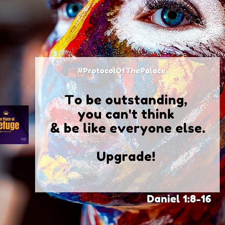 pdevchurch's tweet photo. To be outstanding, you can't think and be like everyone else.

Upgrade! 

Daniel 1:8-16

#ProtocolOfThePalace https://t.co/R1e9BphGJG