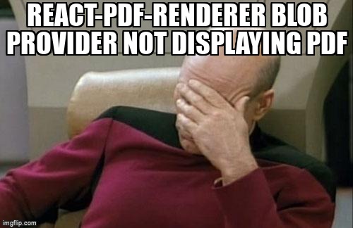 overflow_meme's tweet image. react-pdf-renderer blob provider not displaying pdf stackoverflow.com/questions/6825… #reactpdf