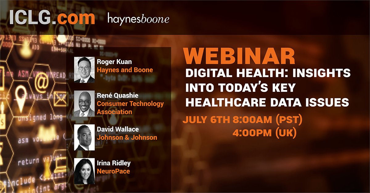 There is still time to register for tomorrow's webinar Digital Health: Insights Into Today's Key Healthcare Data Issues. Hear from Roger Kuan of @haynesboone, René Quashie of @CTATech, David Wallace of @JNJNews and Irina Ridley of @NeuroPace 👉 iclg.com/glgevents/digi…
