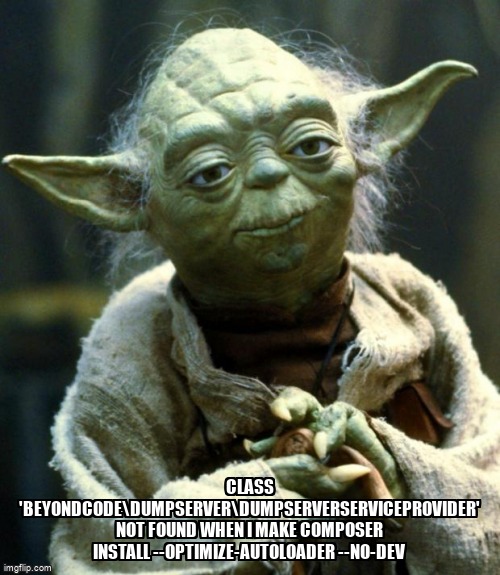 overflow_meme's tweet image. Class 'BeyondCode\DumpServer\DumpServerServiceProvider' not found when i make composer install --optimize-autoloader --no-dev stackoverflow.com/questions/5694… #composerphp #laravelartisan #laravel