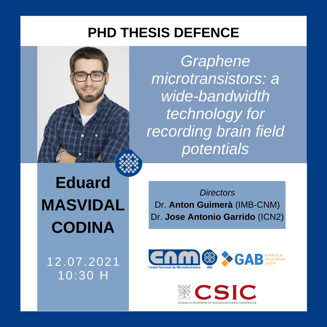 IMB-CNM-CSIC (@imb_cnm) on Twitter photo #IMBCNMThesis Eduard Masvidal will be defending his #PhD thesis next Monday (12th July).
📢 #Graphene microtransistors: a wide-bandwidth technology for recording brain field potentials
👥 Directed by A. Guimerà (<a href="/GAB_BCN/">GAB Lab</a>) and J. A. Garrido (<a href="/icn2nano/">Catalan Institute of Nanoscience & Nanotechnology</a>)
👉 buff.ly/2VecR8h #IMBCNMThesis Eduard Masvidal will be defending his #PhD thesis next Monday (12th July).
📢 #Graphene microtransistors: a wide-bandwidth technology for recording brain field potentials
👥 Directed by A. Guimerà (<a href="/GAB_BCN/">GAB Lab</a>) and J. A. Garrido (<a href="/icn2nano/">Catalan Institute of Nanoscience & Nanotechnology</a>)
👉 buff.ly/2VecR8h