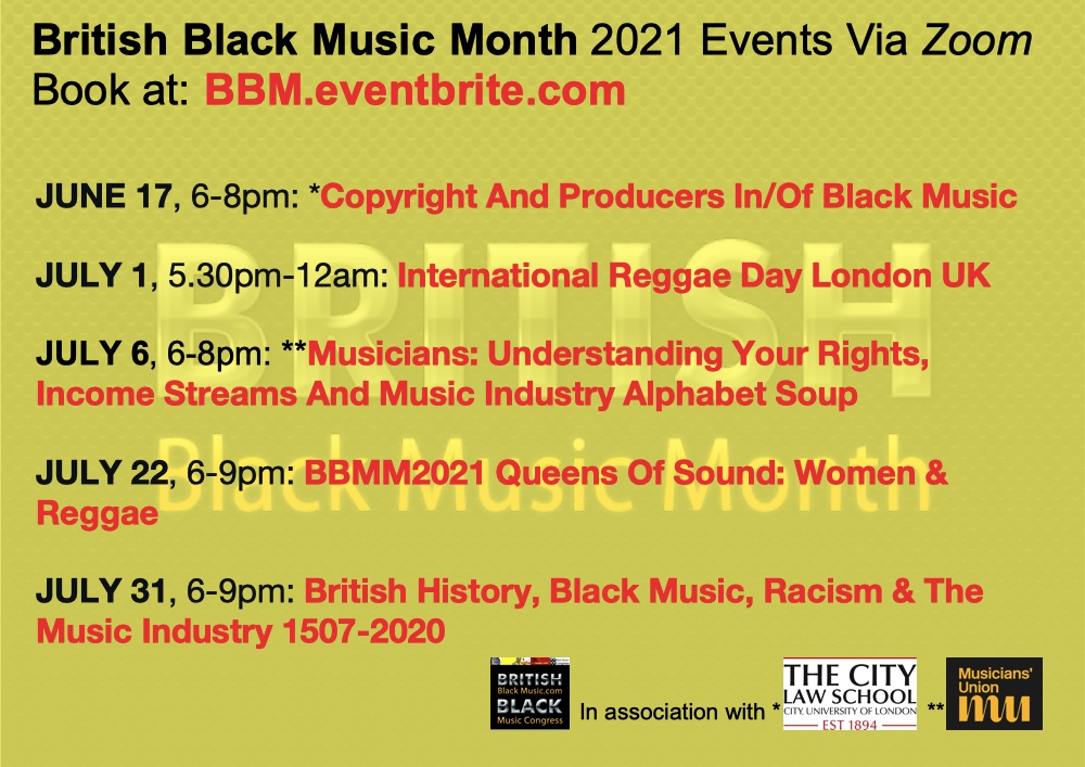 <a href="/bafaukltd/">Black Association For Arts</a> 6-9pm &gt; Zoom
JULY 6 
Musicians: Understanding Your Rights, Income Streams And Music Industry Alphabet Soup

&gt;&gt; BBM.eventbrite.com

JULY 31
British History, Black Music, Racism &amp; The Music Industry 1507-2020
#BlackMusic #MusicIndustry #Racism 
screening+discussion