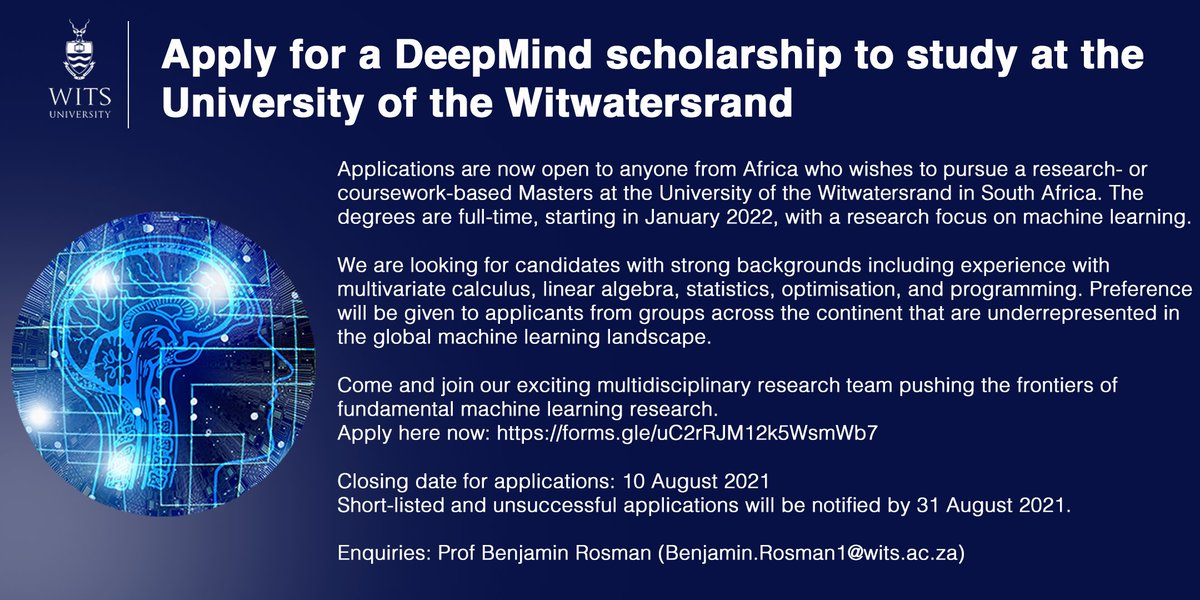 Apply for a @DeepMind  Scholarship for an MSc at the University of the Witwatersrand. Scholarships are open to anyone from Africa. Closing date for applications is 10 August 2021. Apply via: forms.gle/uC2rRJM12k5Wsm…
Enquiries: Prof Benjamin Rosman (Benjamin.Rosman1@wits.ac.za)