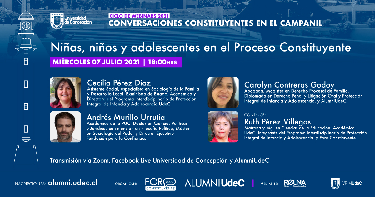 Te invitamos al webinar " Niñas, niños y adolescentes en el proceso constituyente”, del ciclo #ConversacionesConstituyentesCampanil  de #AlumniUdeC y #ForoConstituyenteUdeC
Miércoles  7 de julio, a las 18 horas. 
Inscripciones:  reuna.zoom.us/meeting/regist…