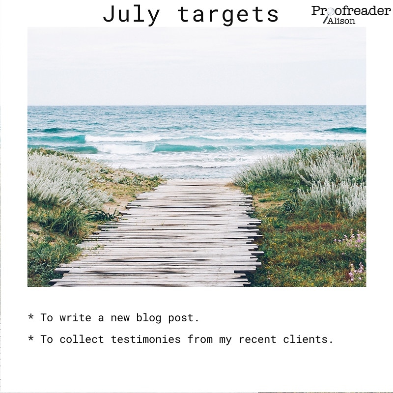 alisonproofread's tweet photo. Here are my targets for July. I have been working so hard recently and not had time to update my website.
So this month, I am going to collect testimonies to go on my website and write a new blog.
#educationalproofreader #mathematicalproofreader #proofread #proofreader https://t.co/QQfAfEH3ZG