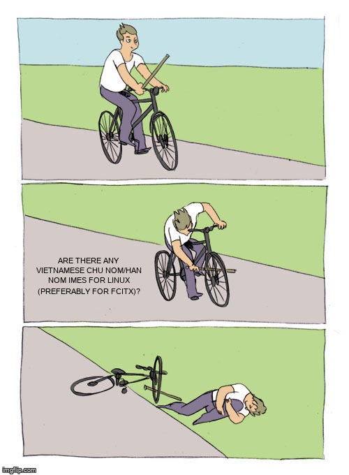 askubuntumemes's tweet image. Are there any Vietnamese Chu Nom/Han Nom IMEs for Linux (preferably for fcitx)? askubuntu.com/questions/1350… #fcitx