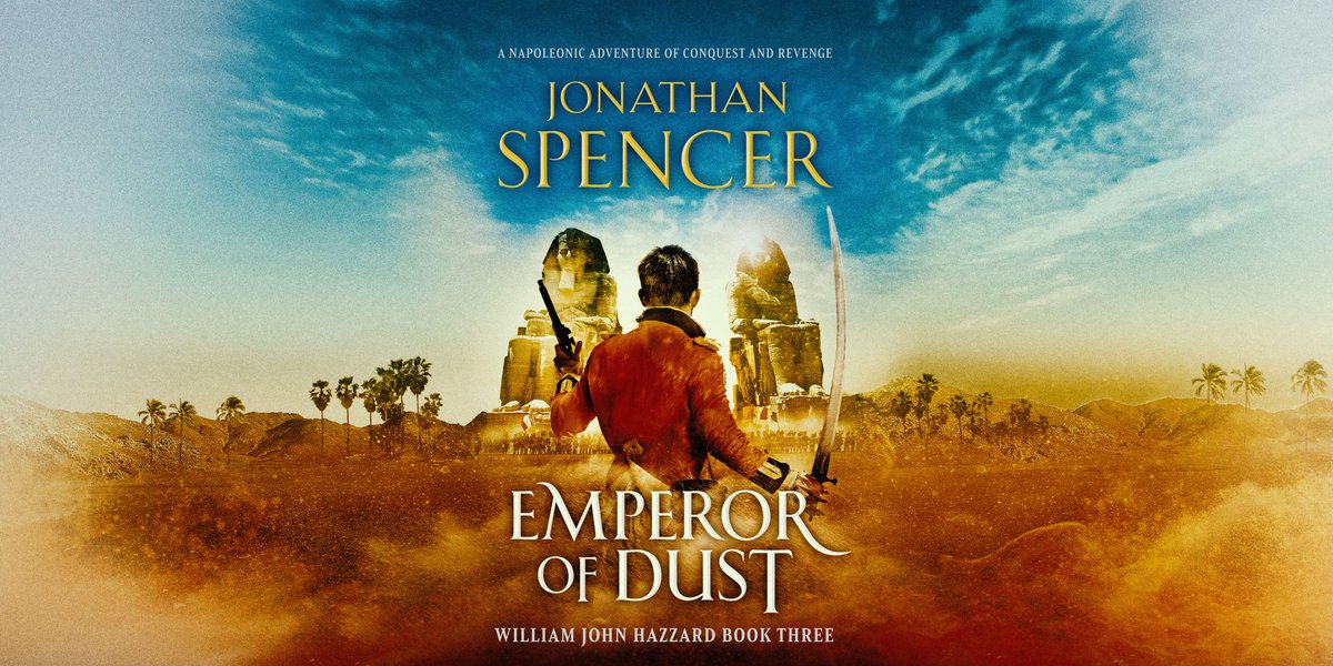 🎉COVER REVEAL!🎉 The sands of Egypt carry whispers of rebellion… #EmperorOfDust is the much-anticipated third novel in @JSpencerAuthor's William John Hazzard series ⚓⚔️ Publishing on 23 Sept and available to pre-order now👉 geni.us/EmperorOfDust @JontWood @rcwlitagency