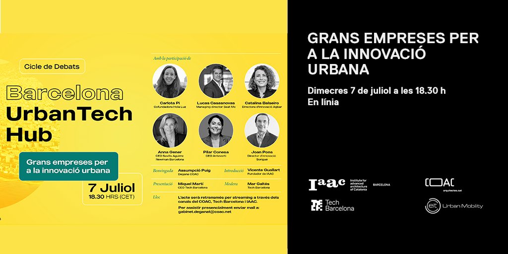 COACatalunya's tweet image. 👉El 7 de juliol t&apos;esperem a la nova sessió del #cicle de debats per a l&apos;impuls de l&apos;#UrbanTechHub al voltant de grans empreses i innovació urbana

Impulsat per l&apos;@IAAC, el @TechBarcelona i el @COACatalunya

📆7 JUL ⏲18.30 h 📍 ONLINE

⬇ Inscripcions
ow.ly/MpEP50Fp4v5