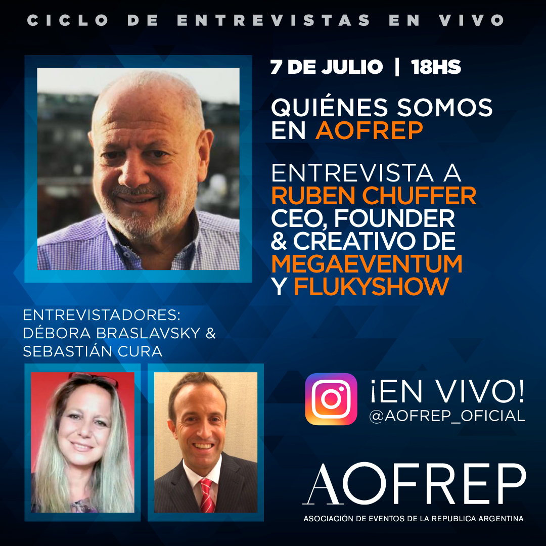 AOFREP's tweet image. Este miércoles 7 de julio a las 18hs, desde Goldencenter Eventos, Débora Braslavsky y Sebastián Cura conversarán con  Rubén Chuffer, CEO, Founder &amp;amp; Creativo de Megaeventum y Flukyshow en vivo en nuestra cuenta de Instagram: instagram.com/aofrep_oficial/