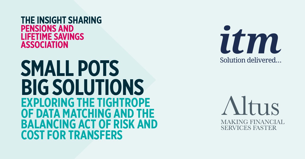 PensionsUK_'s tweet photo. Small pots need big solutions. We've partnered with Altus Ltd and ITM - Independent Data Consultants to look at how progress in auto-consolidation, data-matching and pensions dashboards could help. Find the report in our new Thought Leadership Library: https://t.co/OquDkztnvl https://t.co/iHGdxc2zO8