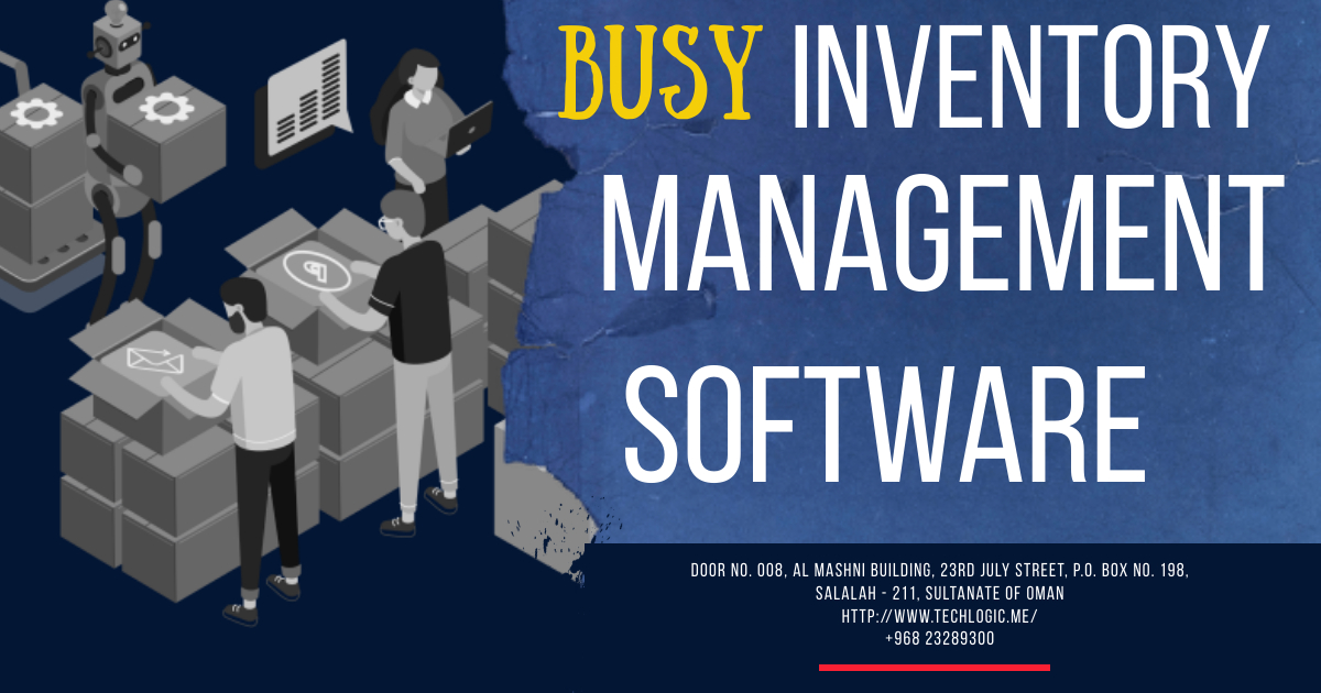Techlogic5's tweet image. BUSY INVENTORY SOFTWARE, 
please contact
+968 23289300
Door No. 008, Al Mashni Building,
23rd July Street, P.O. Box No. 198,
Salalah - 211, Sultanate Of Oman
techlogic.me