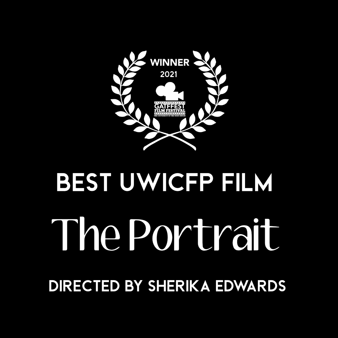 Congratulations to Sherika Edwards Director of The Portrait and Editors Christopher Murray and Kendra Davis, winners of the Award for Best UWICFP Film and The Lamar Dookie Award for Best Edited UWICFP Film for Gatffest 2021 #GATFFEST #GATFFEST2021 #FilmFestival