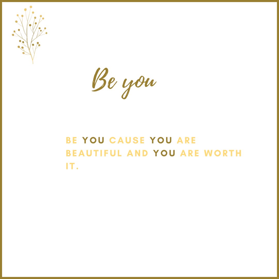AWildWriter's tweet photo. Be you cause you are beautiful and you are worth it. 

Stay safe and stay happy. https://t.co/ytoEOQ0XuA