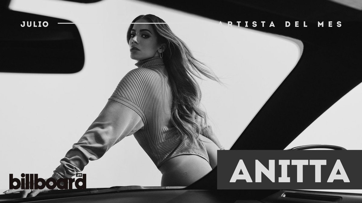 BillboardPanama's tweet photo. ¡Brasil a Panamá! La brasileña más importante del momento domina sobre los charts en Panamá este mes, y es por eso que @Anitta se convierten en el Artista del Mes. ¡Disfruta de ella en nuestra edición de Julio! https://t.co/RcGbnv25Bn