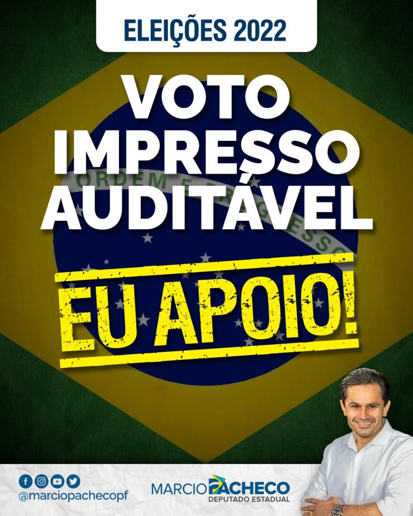 Marcio Pacheco On Twitter Voto Impresso E Auditavel Traz Transparencia E Maior Seguranca Para A Democracia Euapoio Euapoiovotoauditavelja Votoimpressoauditavelja2022 Https T Co 8vhvzymyvh