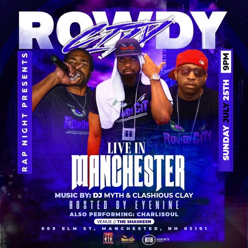PrinceTushay's tweet photo. 💥MANCHESTER, NH💥 @RowdyCity live @ The Shaskeen Sunday July 25th 9pm! Music by: DJ Myth &amp; Clashious Clay Hosted by: Eyenine Also performing: CharliSouL Presented by: Rap Night ALL SURROUNDING CITIES PULL UP! #RowdyCity #ReadyRockDee #TeezyMoney #Rowdy860 #ManchesterNH https://t.co/wMUgsAT0Tk