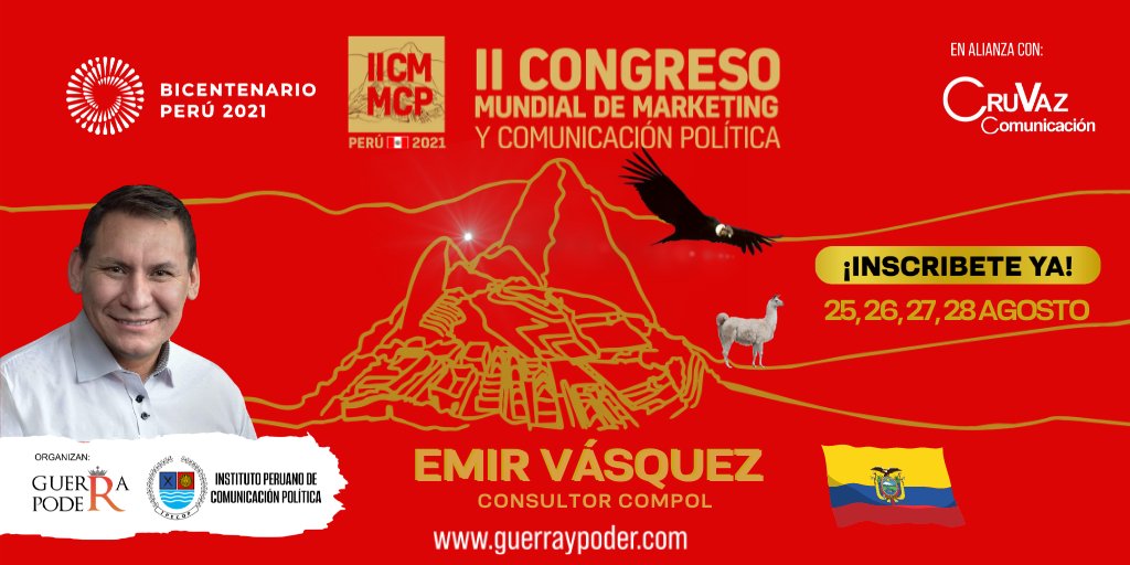 cmcompol's tweet photo. 🔴⚪️🔴 II CONGRESO MUNDIAL DE MARKETING Y COMUNICACIÓN POLÍTICA #BicentenarioPerú2021 🇵🇪
📆 25 al 28 agosto - Online
▶️ INSCRÍBETE AQUÍ: https://t.co/RddCBghhw2
▶️ Ver PONENTES: https://t.co/WqiKPZI81B
👨🏻 Emir Vásquez 🇪🇨
.
#IICMMPC #compol #compolperú #campañaspolíticas https://t.co/JfyaPMuJES