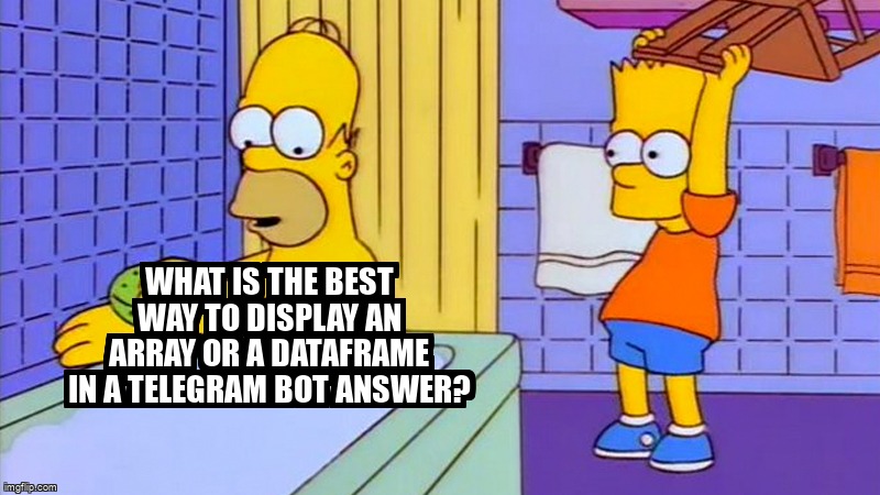 overflow_meme's tweet image. What is the best way to display an array or a dataframe in a telegram bot answer? stackoverflow.com/questions/6826… #tabulate #python #telegrambot #pytelegrambotapi #dataframe