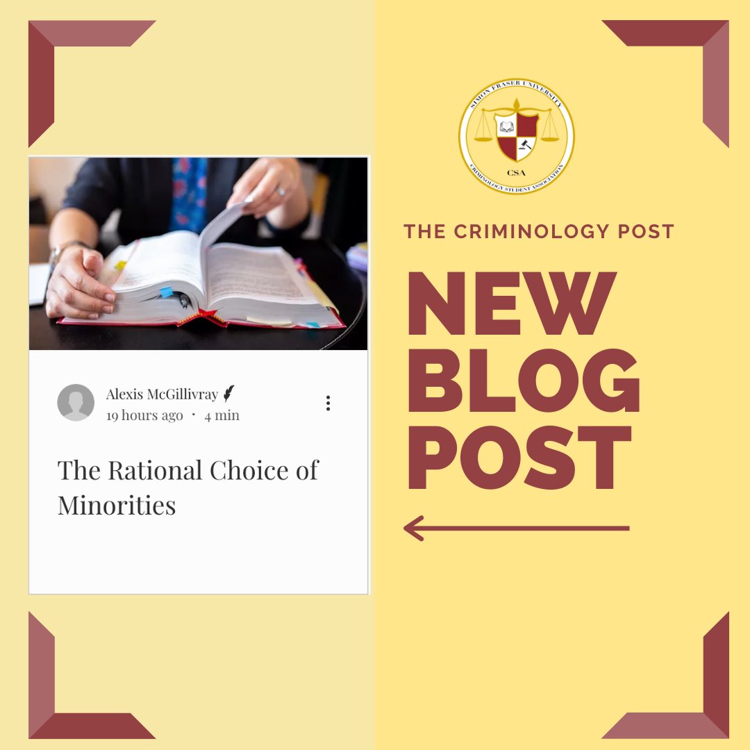 Check out the latest post on our student-run blog, The Criminology Post! CSA executive, Alexis, wrote about the rational choice of minorities. All SFU Criminology students can submit a post to be featured on the blog. Access the blog through the link tree in our bio!