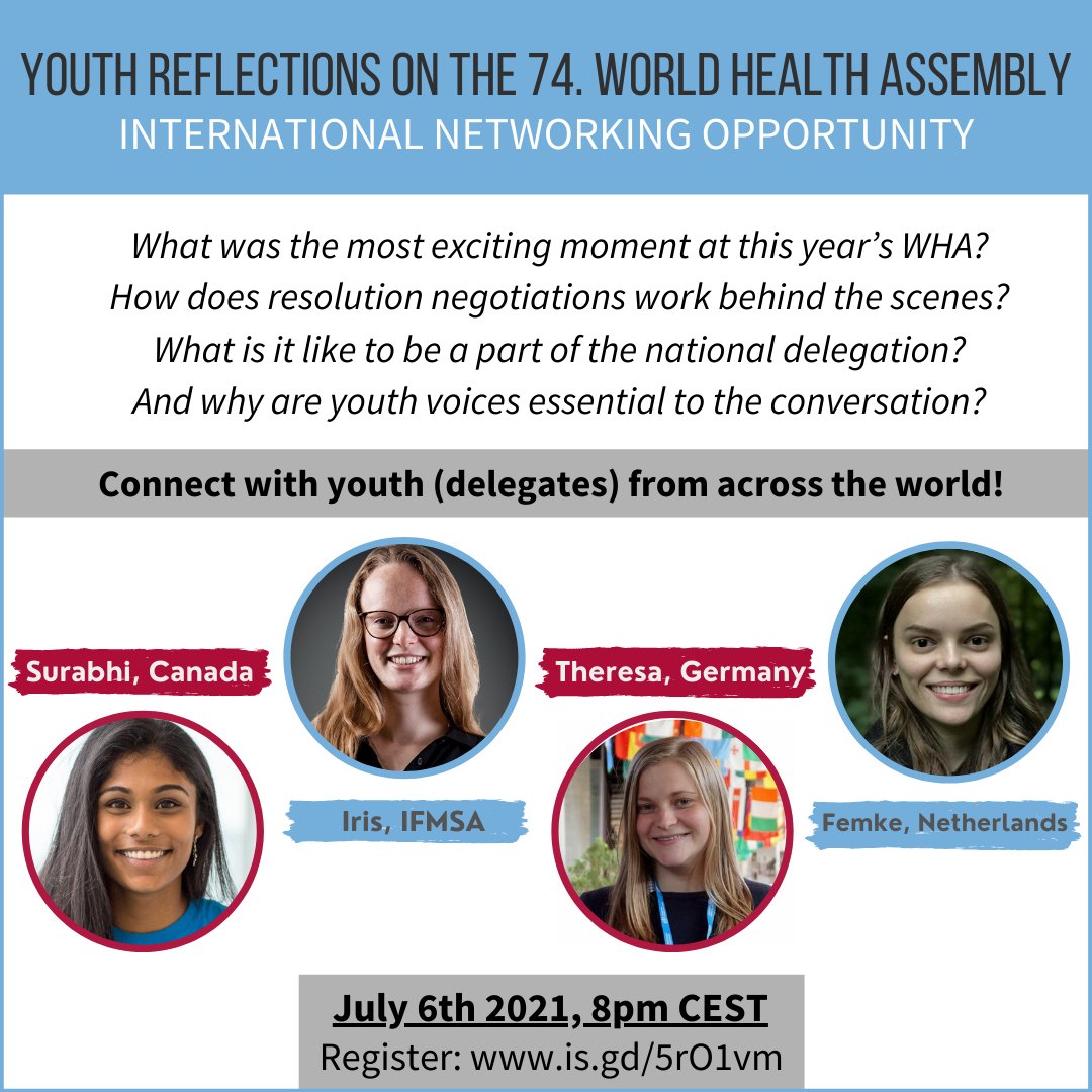 IT'S TODAY @ 8pm CEST - You can still register:
▶️is.gd/5rO1vm

Youth Reflections on the #WHA74 - International Networking Opportunity with Youth Delegates from Canada, the Netherlands, Germany & @IFMSA
 
Get inspired by @WHAcanadianyou1 @YouthdelegateNL @blom_iris