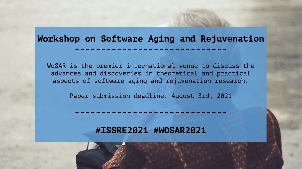ISSREConf's tweet image. WoSAR is a unique forum to discuss the software aging and rejuvenation impacts on systems from different domains of applicability 💁Check the CFP: wosar2021.com #ISSRE2021 #WOSAR2021 #softwareaging
