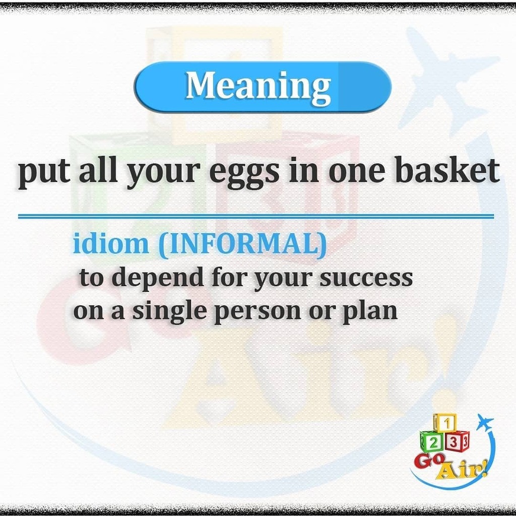 123 Go English! on Twitter "put all your eggs in one basket informal to depend for your