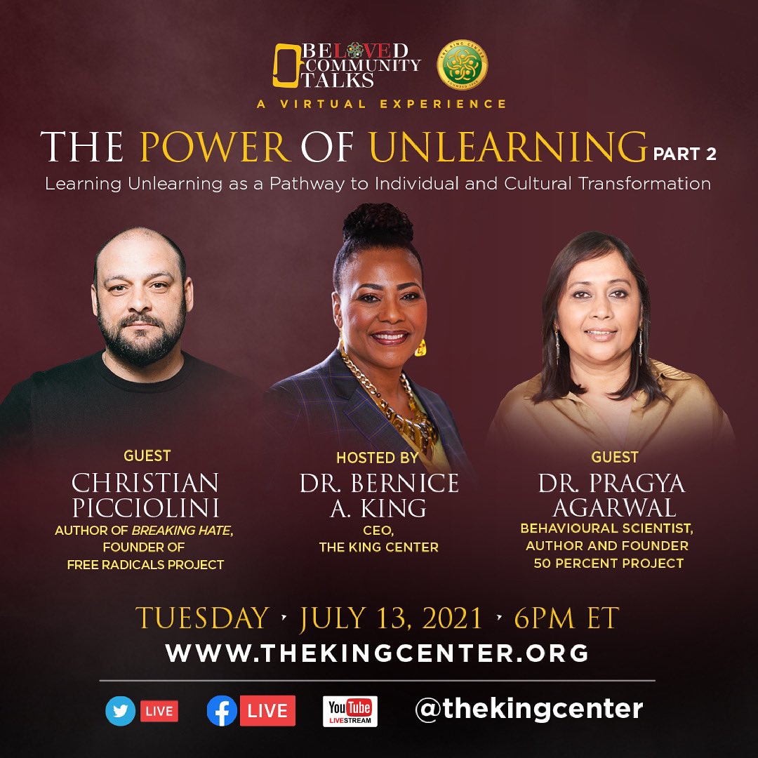 TheKingCenter's tweet photo. Join us Tuesday, July 13, 6pm ET, for Part 2 of ‘The Power of Unlearning,’ a #BelovedCommunityTalks virtual experience. We’re learning #unlearning as a pathway to individual and cultural transformation with @BerniceKing @cpicciolini @DrPragyaAgarwal. #UnlearningBCT #MLK #BeLove https://t.co/i134R1MX3b