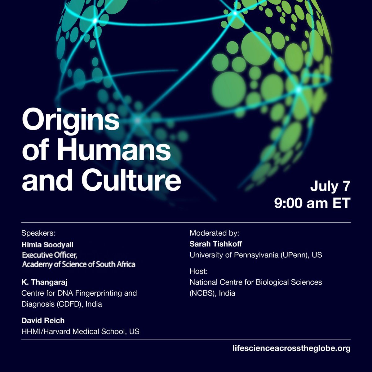 You are invited to Talks on Science and Science Culture. Origins of Humans and Culture. Hosted by the National Centre for Biological Sciences (NCBS), India. On July 7, 2021 at 9:00-10:30 a.m. US Eastern Time. Join in the discussion here bit.ly/LSAGsems