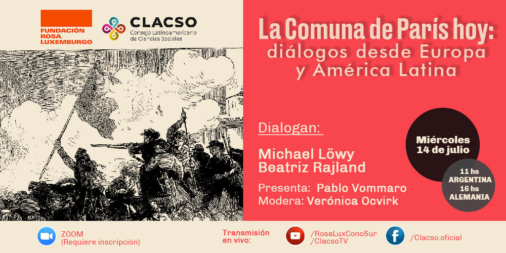 rosalux_conosur's tweet photo. #Conversatario | La Comuna de París hoy: diálogos desde Europa y América Latina ✊🏾
Dialogan:
Michael Löwy (Brasil/Francia)
Beatriz Rajland (Argentina)
📆 Miércoles 14 de julio
⏰ 11 hs. GMT-3
+ Info: https://t.co/BFRVMUupZR
📡 FB LIVE y YOUTUBE
@_CLACSO https://t.co/mLelmoSqBs