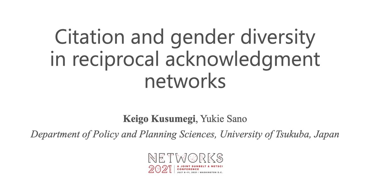 keigoksmg's tweet image. I&apos;m excited to talk about &quot;Acknowledgment networks&quot; in the parallel session of &quot;Science of Science and Networks&quot; in 30 min! #Networks2021  #SciSci