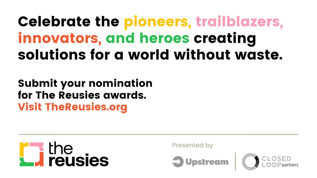 Are you a leader, innovator, activist, creator paving the way for #reuse solutions? #TheReusies™, the first ever National Reuse Awards by <a href="/LoopFund/">Closed Loop Partners</a> and <a href="/upstream_org/">Upstream</a>, are still open! It only takes <10 mins to enter a nomination. Submit by 7/11: hubs.la/H0RDPf30