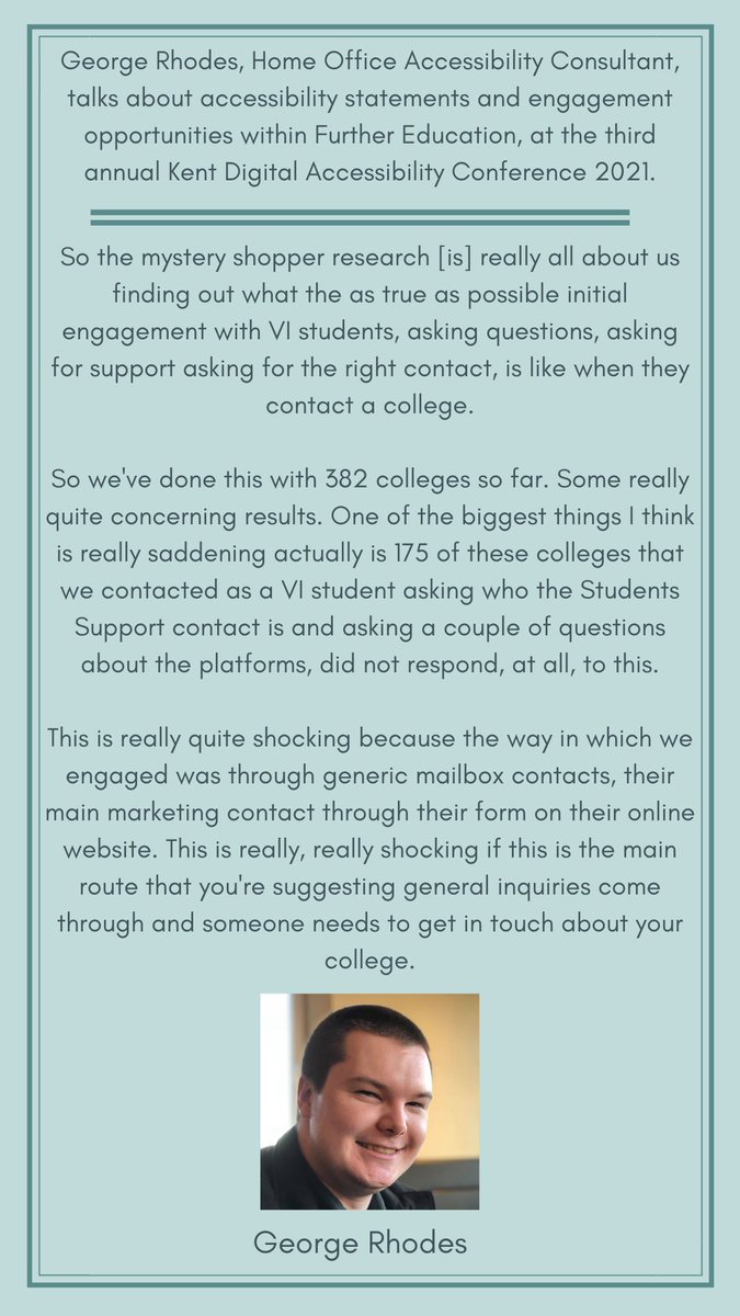 We’re still thinking about @Access_Rhodes’ talk at the #KentDigitalAccessibility2021 conference last month.

George revealed some shocking facts about engagement within Further Education, talking about @All_Able’s mystery shopper research.