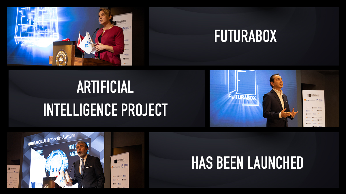 At the launch of FuturaBox project, developed by Ata Holding and BAU, Rector of BAU Şirin Karadeniz; Chairman, Ata Holding Coordinator and Holding Companies Board Member Tuncer Köklü and Co-Chairman, BAU Engineering and Natural Sciences Faculty Dean Nafiz Arıca gave their speech.