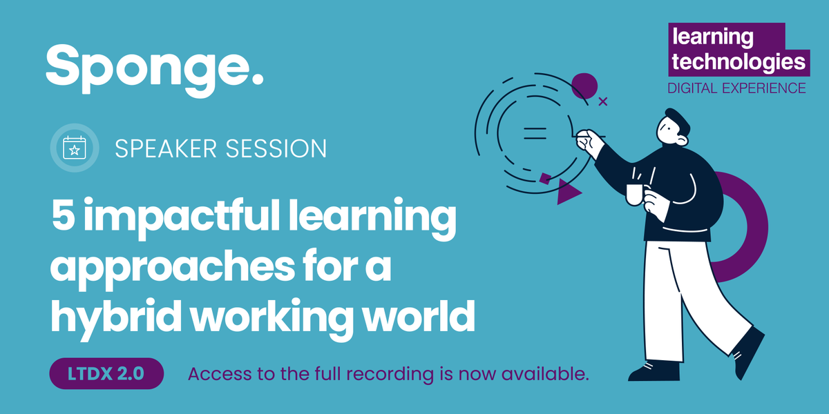 sponge_learning's tweet photo. Did you miss '5 Impactful Learning Approaches for a Hybrid Working World' webinar at #LTDX21? Not to worry - we have you covered! 

Access to the full recording is now available here: https://t.co/A9V0IF7dVP @LearnTechUK https://t.co/6zbWKA9kFE