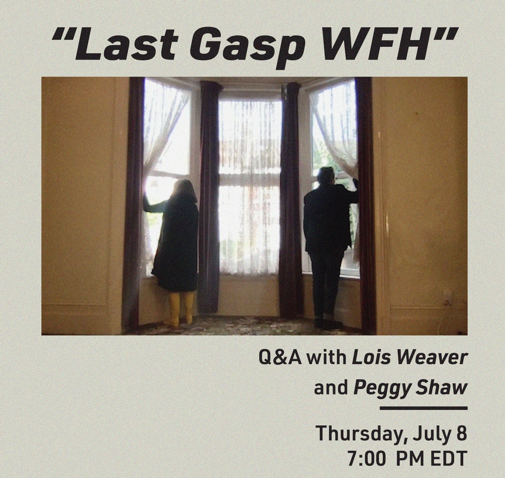 Join us for a Q&amp;A at 7PM EDT with Split Britches co-founders Lois Weaver and Peggy Shaw as they discuss their latest work, Last Gasp WFH! The event will be moderated by BAI Artistic Director Avery Willis Hoffman. ⁠
⁠
Sign up and learn more at: tinyurl.com/LastGaspWFH
