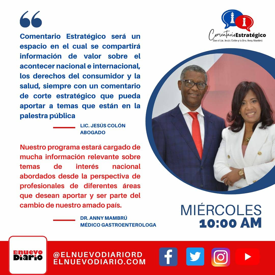 com_estrategico's tweet photo. Te invitamos este y todos los miércoles a las 10:00 am a ser parte de este programa Comentario Estratégico conducido por el Lic. Jesús Colón, Abogado y la Dra. Anny Mambrú, Gastroenteróloga.

#ComentarioEstrategico • #ElNuevoDiarioRD • @JaimeRinconRD • @elnuevodiariord https://t.co/N1kUUwkdv2