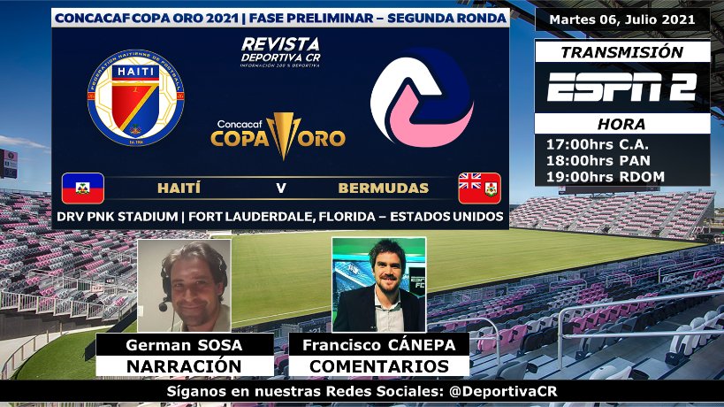 DeportivaCR's tweet photo. 🏆 @GoldCup 2021 | Preliminares - Segunda Ronda
🇭🇹 @fhfhaiti v @BermudaFA 🇧🇲
🎙️ @GermanSosaEspn @francanepa1
⏰17:00hrs C.A. por @ESPN_GT 2
🇨🇷 #CopaOROxESPN #HAIvBER #CopaOROxDeportivaCR https://t.co/HelIcyXqLk