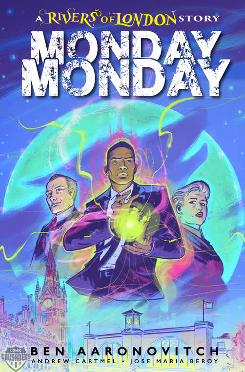 ComicCrusaders's tweet image. #PREVIEW: MONDAY MONDAY RIVERS OF LONDON #1 by @Ben_Aaronovitch #AndrewCartmel #JosepMariaBeroy &amp;amp; more... from @comicsTitan. #comics ow.ly/QvZF50FomyQ