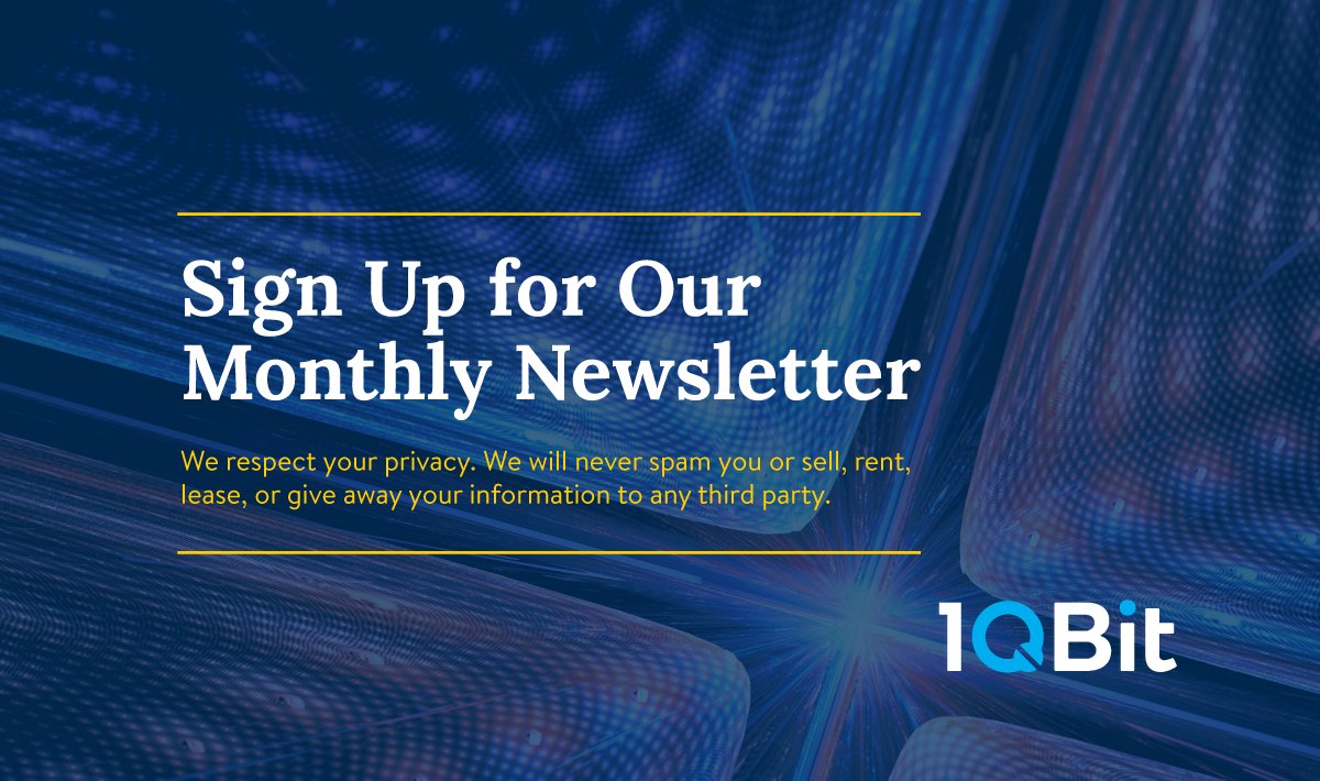 Subscribe to our monthly newsletter to stay informed on the latest advancements in quantum computing, optimization, and machine learning.

Subscribe: bit.ly/2Cu8U5P

#1QBit #QuantumComputing #Quantum #Qubits #Physics #Science #Technology #STEM #Blog #MachineLearning